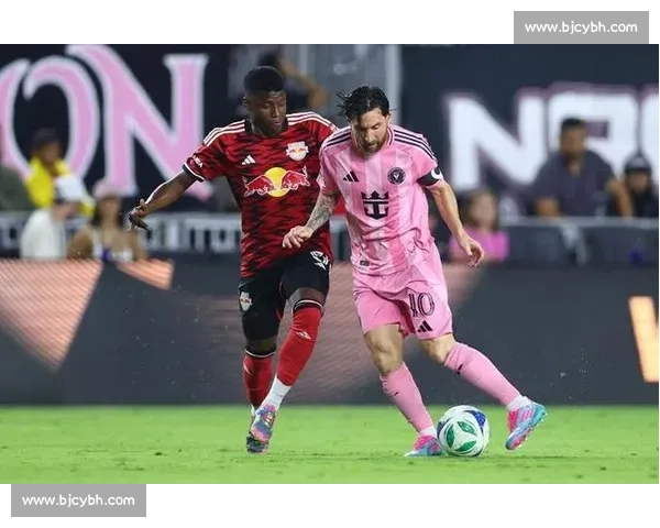 梅西领衔迈阿密对决纽约红牛东部强强碰撞引爆焦点战之夜看点十足